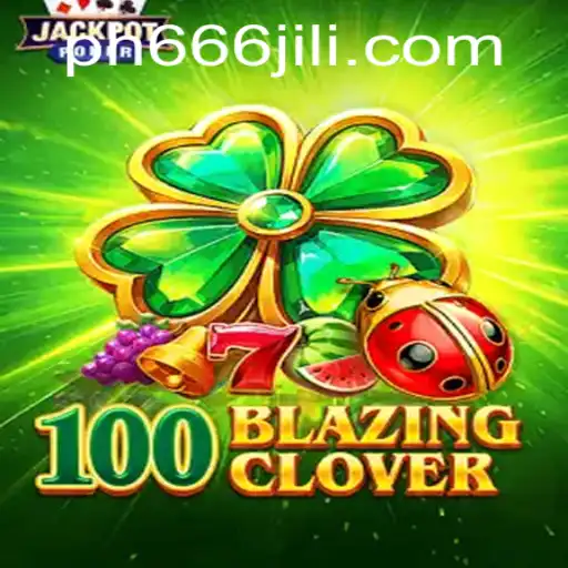 Unleashing the Adventure of 100BlazingClover